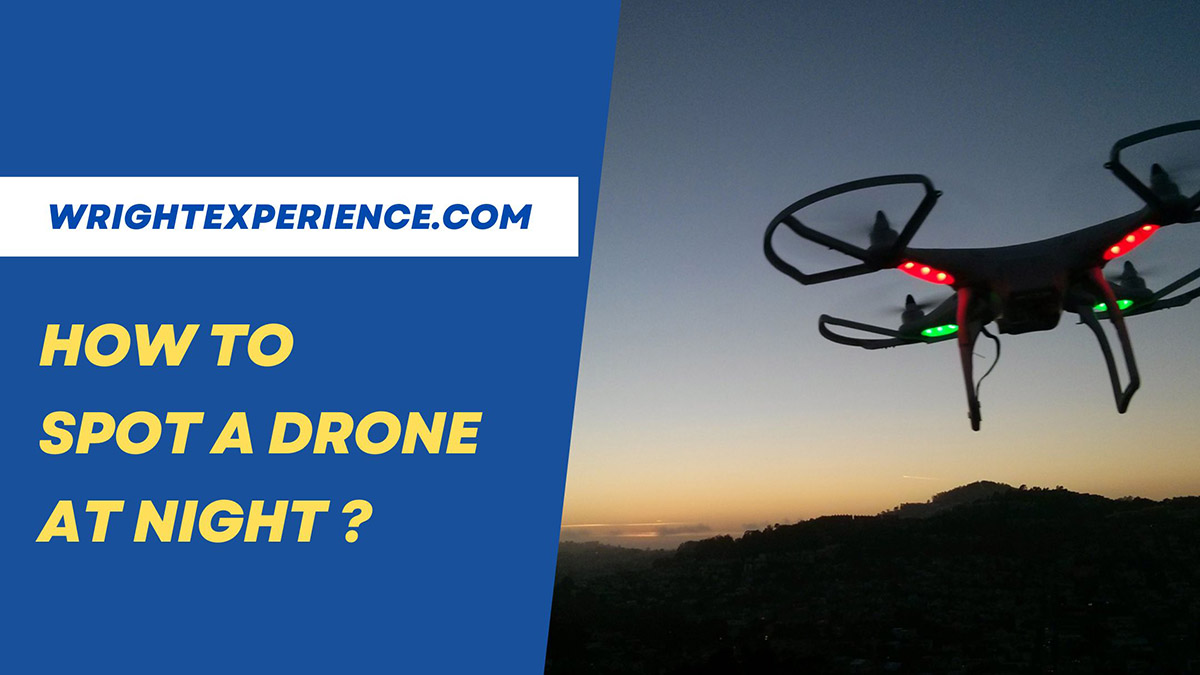 spot a drone at night