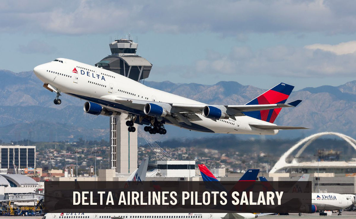 Delta Airlines Pilot Salary Monthly And Yearly Pay Rates